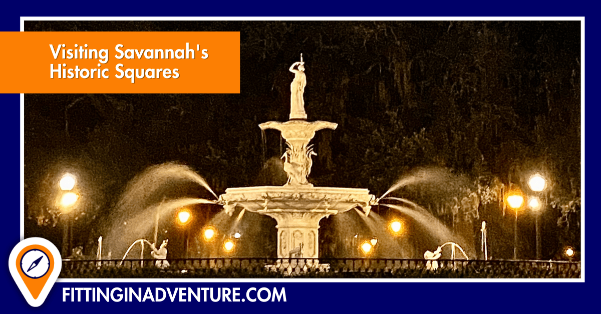 Visiting Savannah's Historic Squares - Forsyth Park Fountain